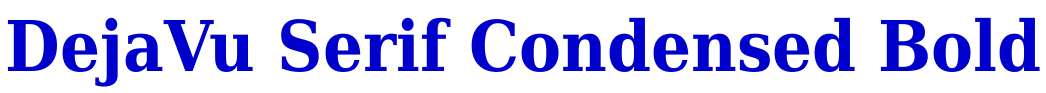 DejaVu Serif Condensed Bold Schriftart